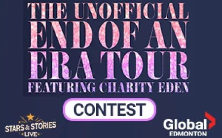 Global Edmonton’s Unofficial End of an Era Tour Contest Begins