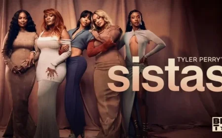 BET Greenlights Tyler Perry’s ‘Sistas’ Season 10, Announces Premiere Date