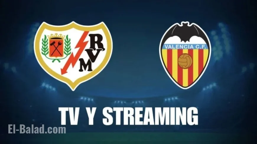 Watch Rayo Vallecano vs Valencia Live: TV and Streaming Guide Today
