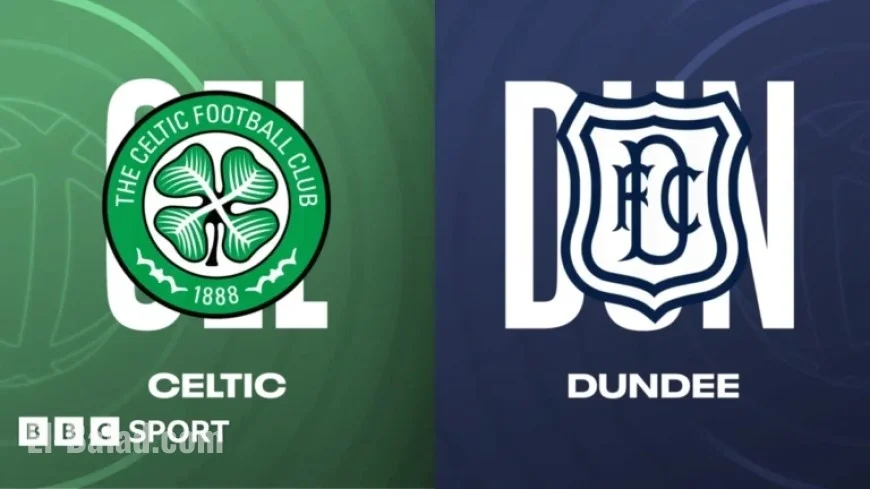 Celtic vs Dundee LIVE: Updates, Stats & Report from Scottish Premiership Match