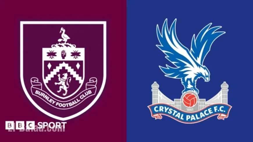 Key Stats and Highlights: Burnley vs Crystal Palace Showdown