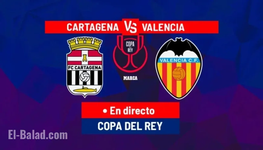 Copa del Rey: Live Updates from Cartagena vs Valencia Match