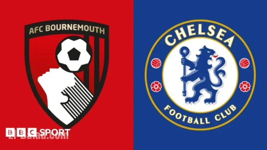 AFC Bournemouth vs Chelsea: Premier League Preview, Team Updates & Stats