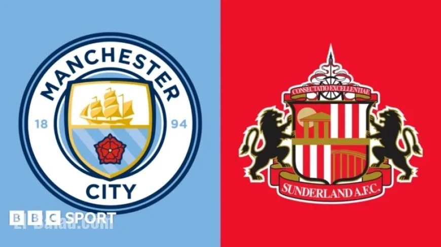Manchester City vs Sunderland: Premier League Preview with Team News and Stats