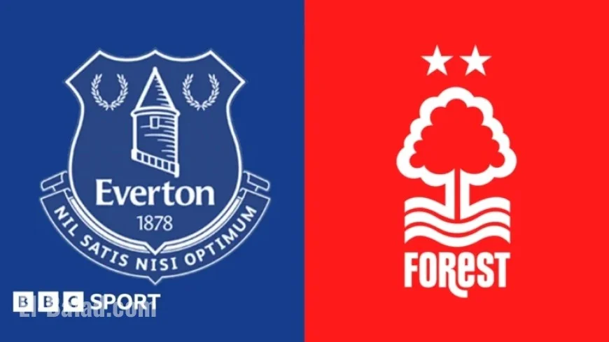 Everton and Nottingham Forest Clash: Premier League Preview and Key Stats