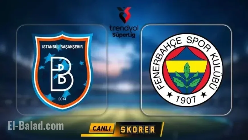 Fenerbahçe Faces Başakşehir Challenge in Süper Lig Showdown