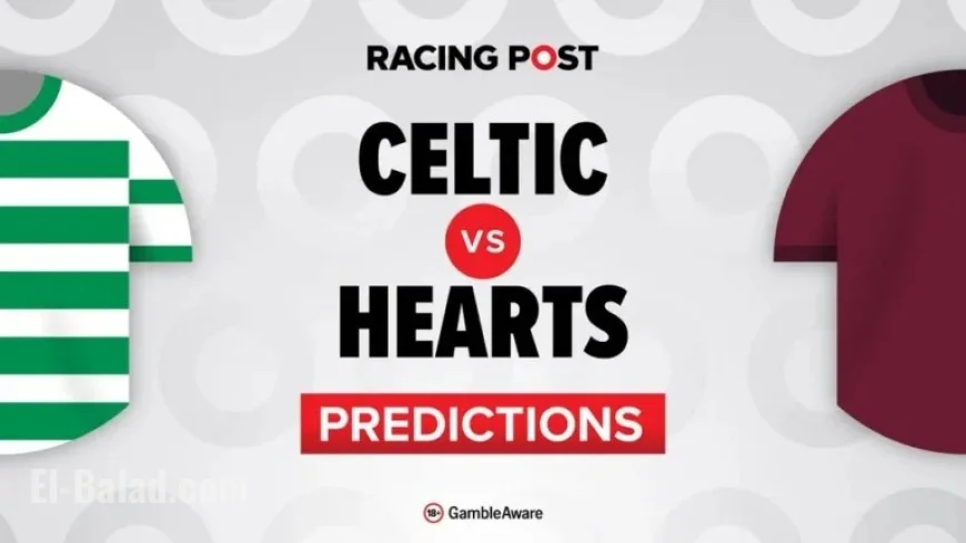 Celtic vs Hearts: Predictions, Team Updates, Betting Tips, Odds, and Builder