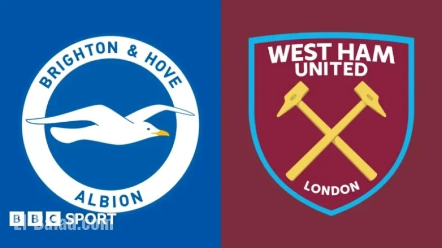Live Premier League: Brighton vs West Ham Updates, Scores, and Commentary