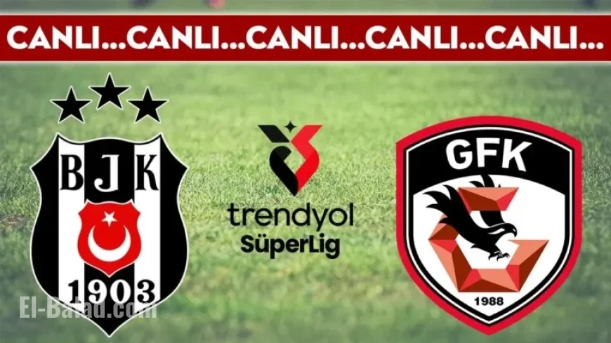 Live Commentary: Beşiktaş vs. Gaziantep FK in Süper Lig Week 15