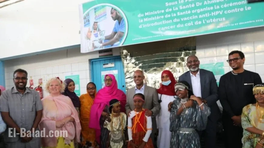 Djibouti Initiates Vaccination Campaign to Shield Girls from Cervical Cancer