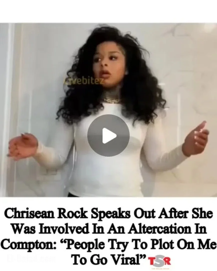 Chrisean Rock Addresses Compton Parade Altercation and Alleged Clout Chasing