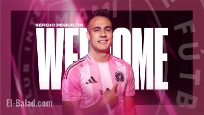Inter Miami CF Signs Defender Sergio Reguilón