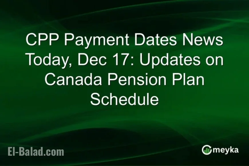 Today’s CPP Payment Dates: Updates on Canada Pension Plan Schedule