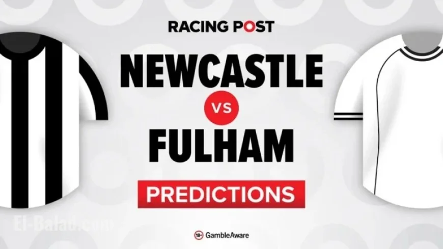 Newcastle vs Fulham: Predictions, Team News, Betting Tips, Odds & Bet Builder