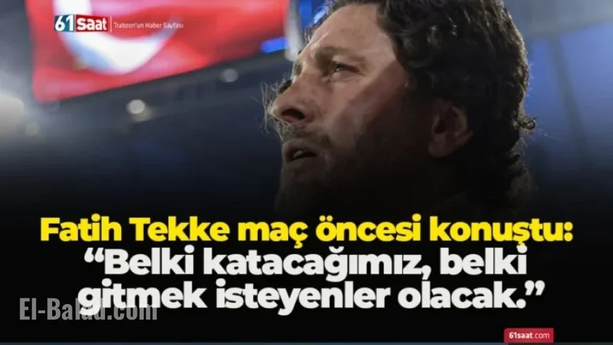 Fatih Tekke Discusses Potential Squad Changes Before Match