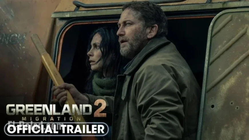 Greenland 2: Will the Sequel Intensify the Disaster Thriller Experience?