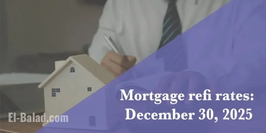 December 30, 2025: Latest Refinance Mortgage Rates Report