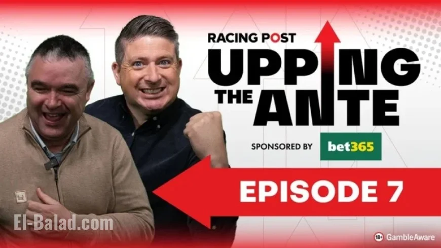 Upping The Ante Ep 7: Dineen and Jennings Predict Cheltenham Favorites