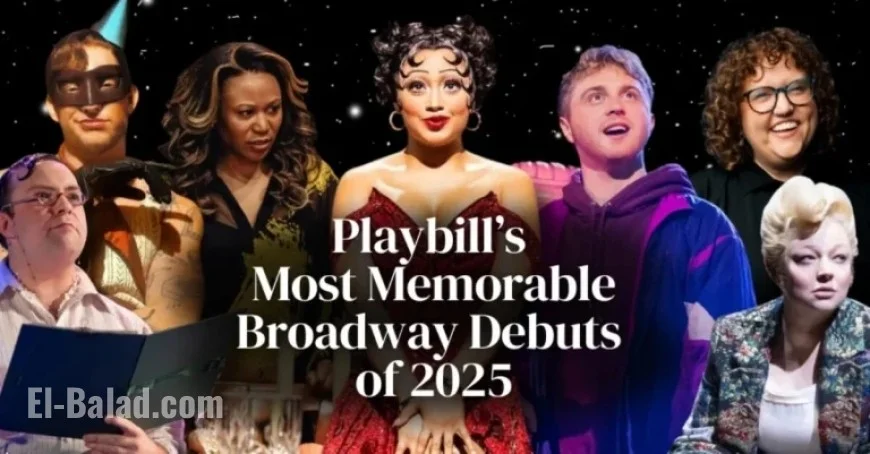 Top 10 Unforgettable Broadway Debuts of 2025