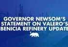 Governor Newsom Responds to Valero Benicia Refinery Update
