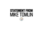 Mike Tomlin Issues Important Statement
