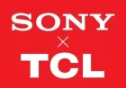 Sony and TCL Unite to Shape the Future of Television