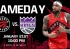 Raptors Battle Kings on January 21 Gameday