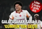 Galatasaray Defeats Karagümrük with Sara’s Help: Secures 3 Points with 3 Goals