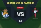Watch Real Sociedad vs Celta Vigo Live: Channel and Streaming Details