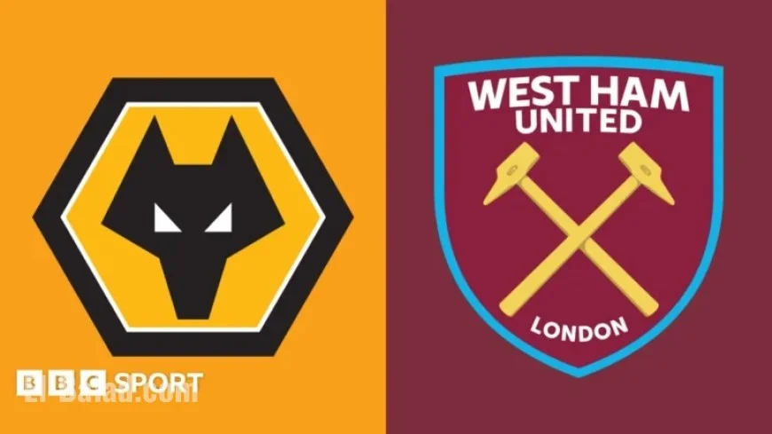 Premier League Preview: Wolverhampton vs West Ham – Team News & Stats