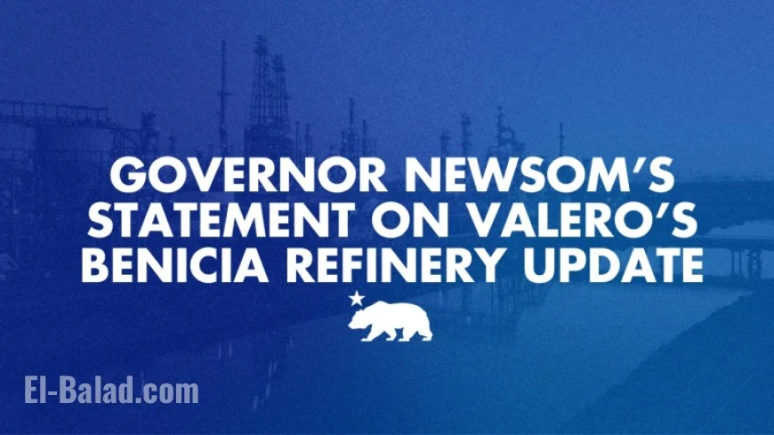 Governor Newsom Responds to Valero Benicia Refinery Update
