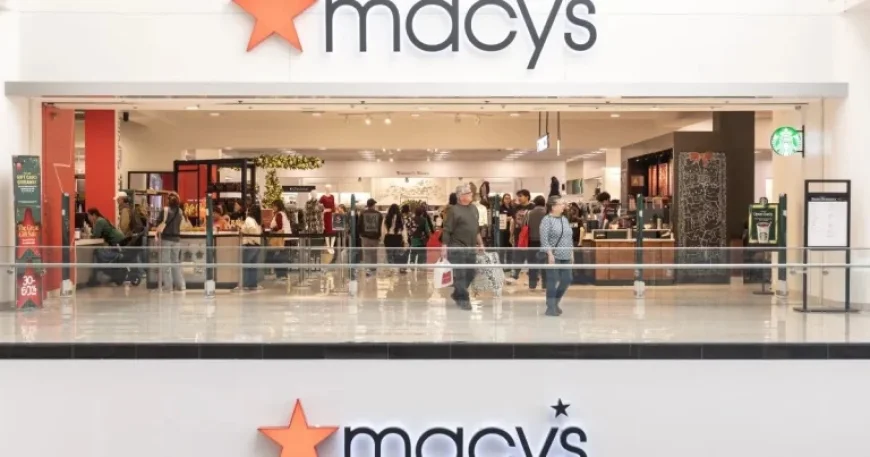 Macy’s to Close Stores in La Mesa and Tracy