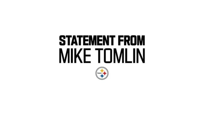 Mike Tomlin Issues Important Statement