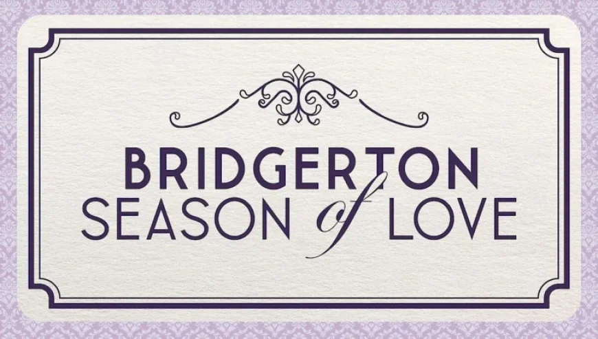 Step into Bridgerton’s 2026 Season of Romance