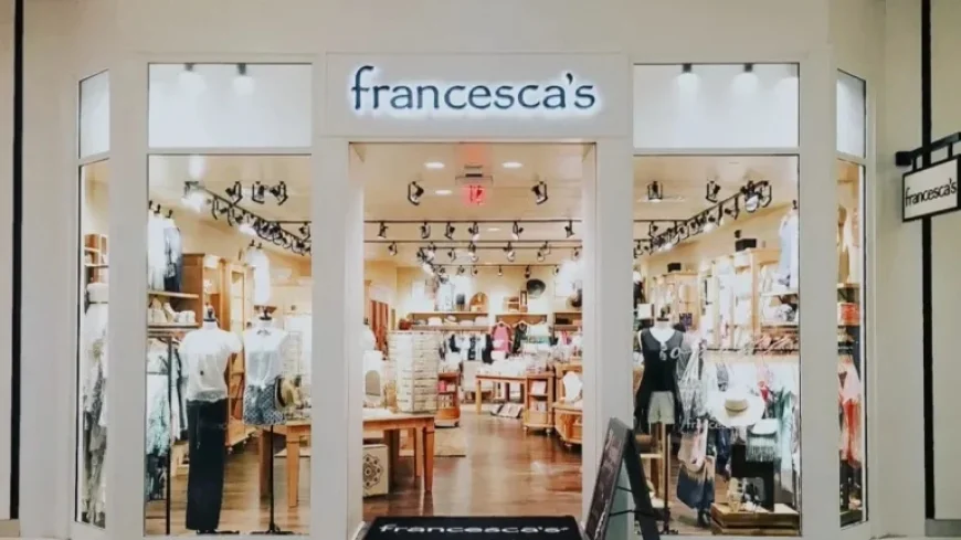 Francesca’s Women’s Specialty Chain Announces Closure