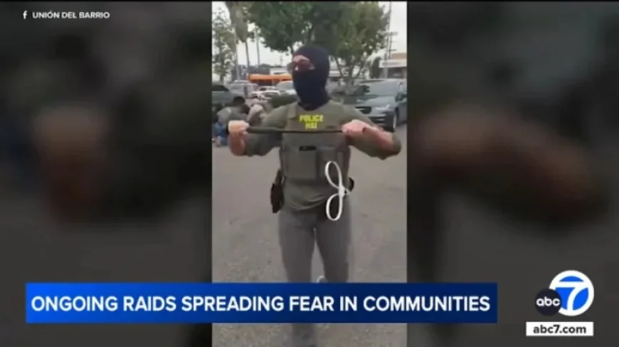 Southern California Immigration Raids Ignite Community Fear