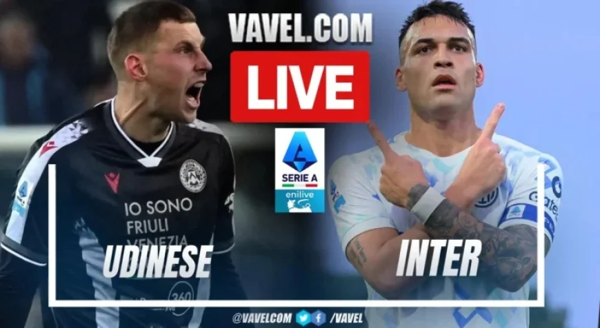 Udinese vs Inter: Live Score Updates from Serie A Showdown