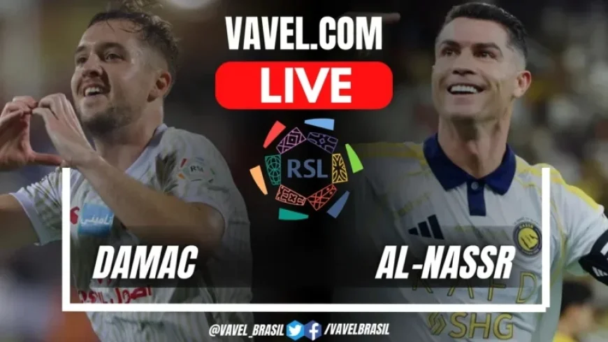Live: Damac Faces Al-Nassr in Saudi Pro League Showdown
