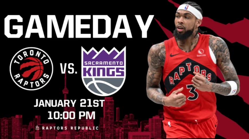 Raptors Battle Kings on January 21 Gameday