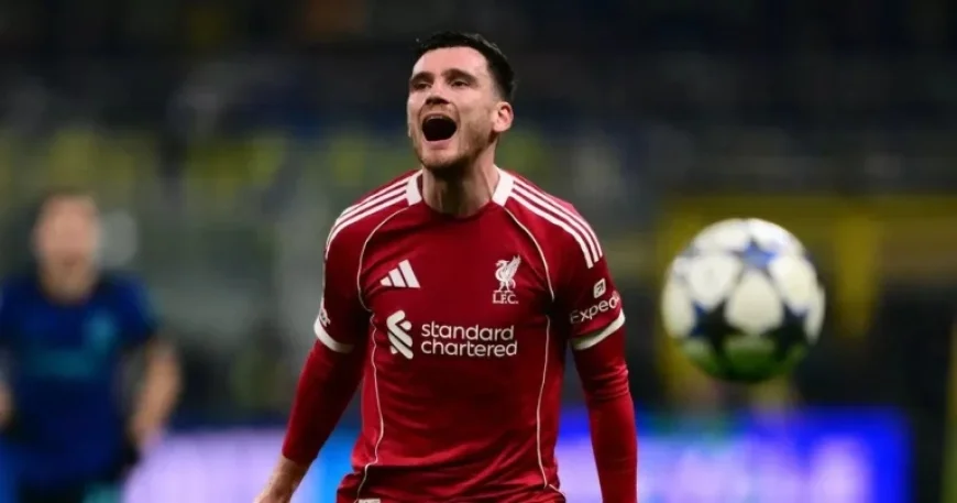 Liverpool’s Andy Robertson Nears Surprise Transfer to Tottenham