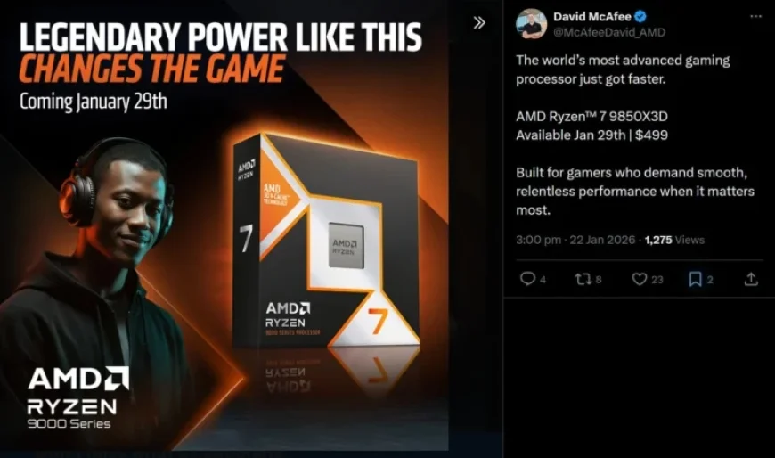 AMD Confirms Ryzen 7 9850X3D Launching January 29 at $499 MSRP