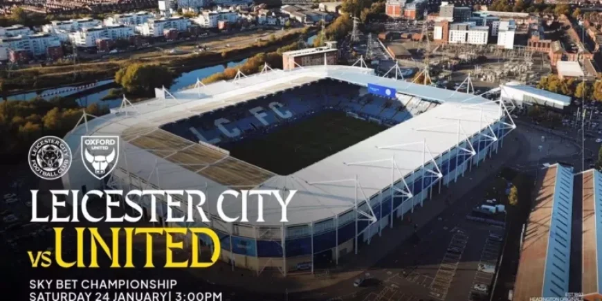 Leicester City Faces Oxford United: Match Preview