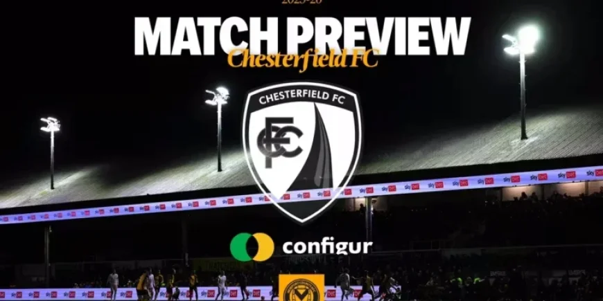 Newport County Facing Chesterfield FC: Match Preview