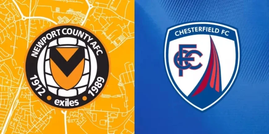 Newport County vs. Chesterfield FC: How to Watch Live