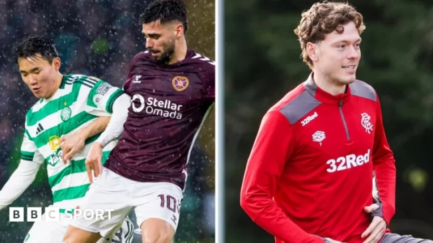 Hearts Clash with Celtic as Olsen Prepares for Rangers Debut