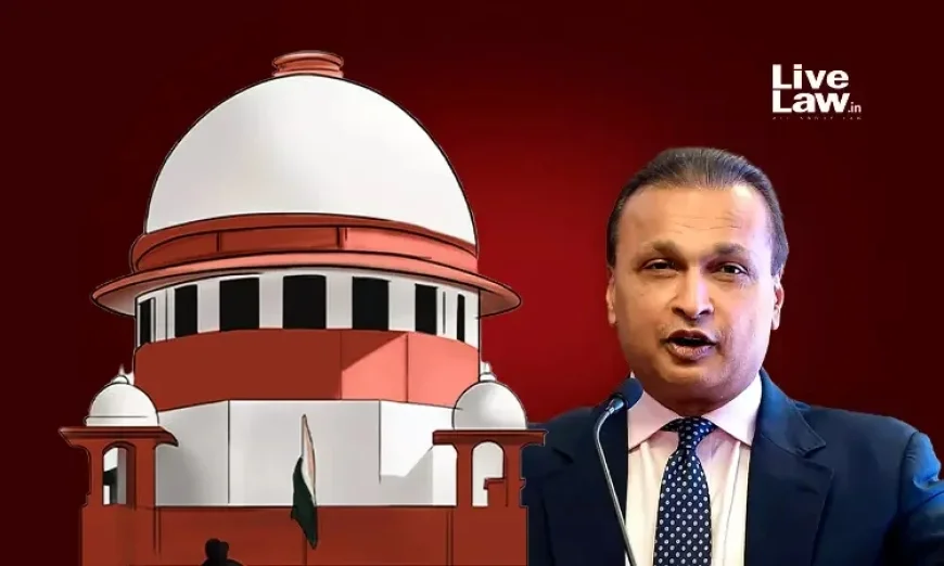 Supreme Court Demands CBI, ED Reports on Anil Ambani Bank Fraud Probe