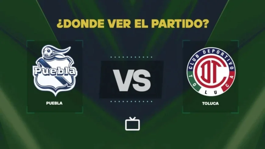 Watch Puebla vs Toluca Live and Free – Liga MX Today
