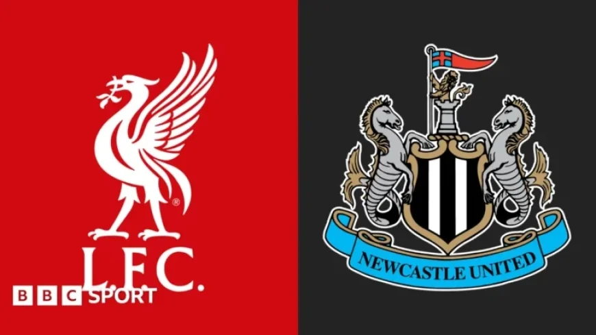 Liverpool vs Newcastle: Premier League Preview, Team Updates & Key Stats