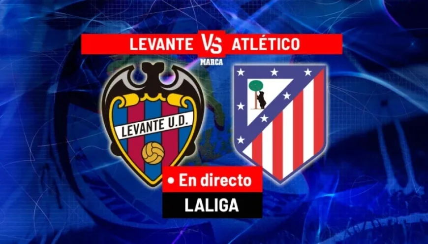 Live: Levante vs Atlético in LaLiga EA Sports Today