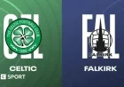 Celtic vs Falkirk: Live Scottish Premiership Coverage and Match Report